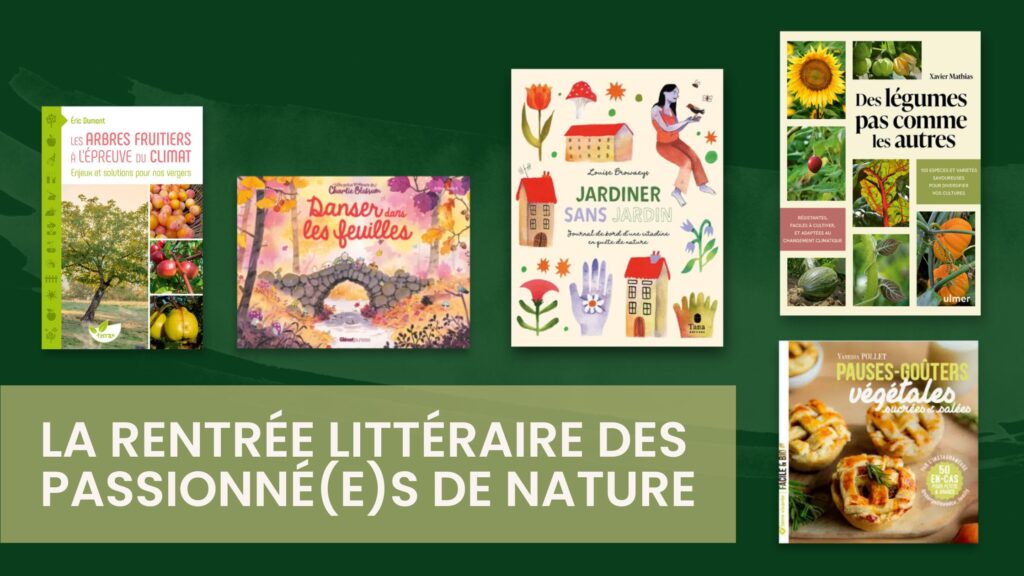 La rentrée littéraire des passionné(e)s de nature