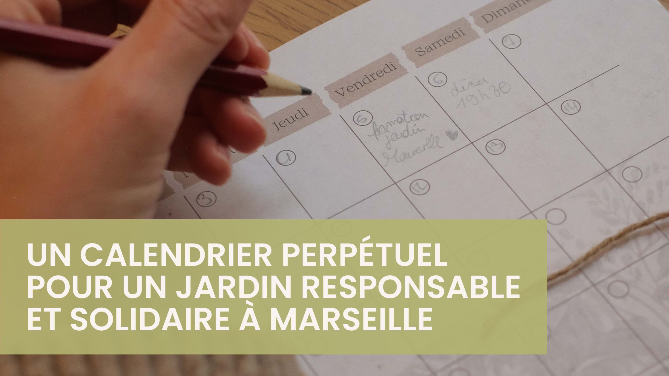 Un calendrier perpétuel pour un jardin responsable et solidaire à Marseille